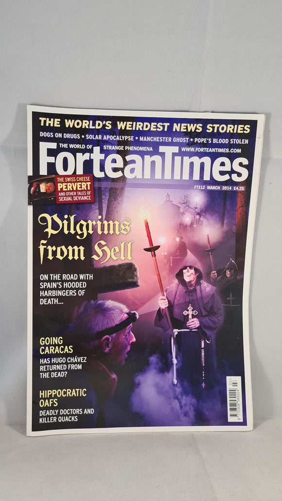ForteanTimes - The Journal of Strange Phenomena, Issue 312 March 2014