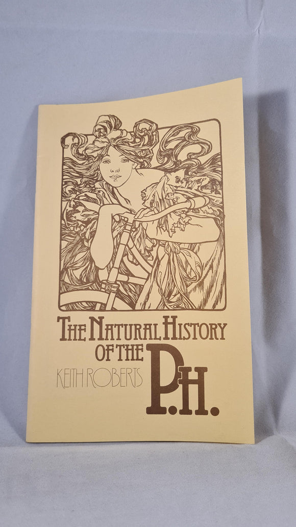 Keith Roberts - The Natural History of the P.H. Kerosina, 1988, 1st Edition, Limited, Signed