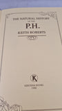 Keith Roberts - The Natural History of the P.H. Kerosina, 1988, 1st Edition, Limited, Signed