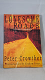 Peter Crowther - Lonesome Roads, Razor Blade Press, 1999, Signed, Paperbacks