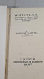 Haldane Macfall - Whistler, T N Foulis, 1905