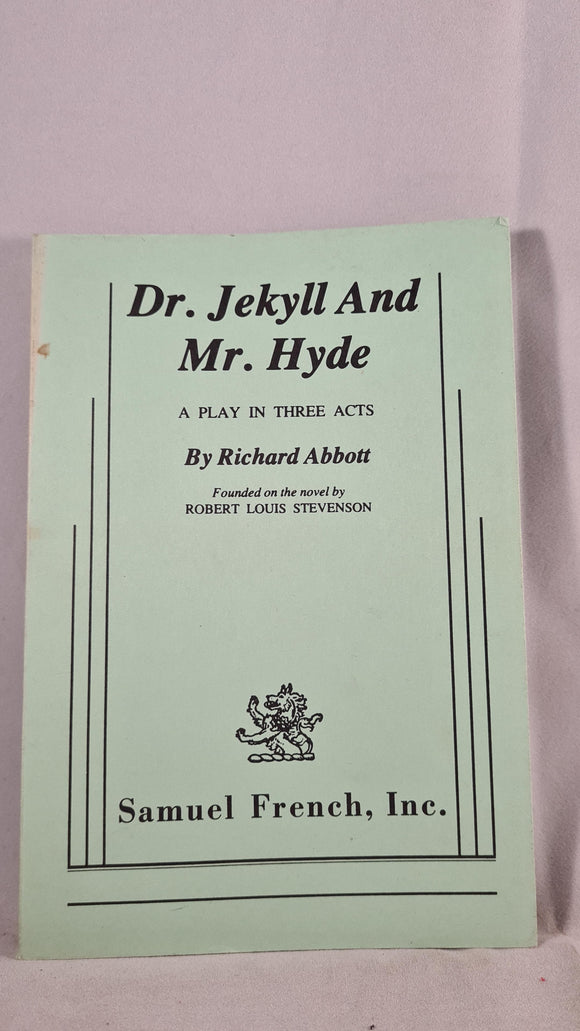 Richard Abbott - Dr Jekyll & Mr Hyde A Play in 3 Acts, Samuel French, 1969, Paperbacks