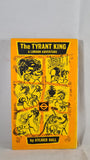 Aylmer Hall - The Tyrant King, London Transport, 1967, Paperbacks