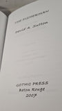 David A Sutton - The Fisherman, Gothic Press, 2007, First Edition