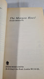 Peter Tremayne - The Morgow Rises! Sphere, 1982, Paperbacks