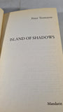 Peter Tremayne - Island of Shadows, Mandarin, 1991, Paperbacks