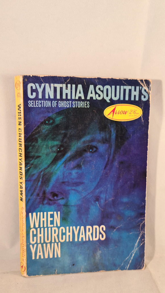 Cynthia Asquith - When Churchyards Yawn, Arrow, 1963, Paperbacks