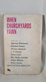Cynthia Asquith - When Churchyards Yawn, Arrow, 1963, Paperbacks