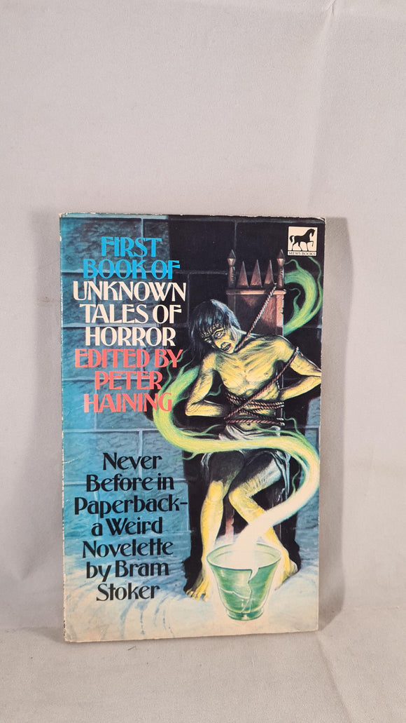 Peter Haining - First Book of Unknown Tales of Horror, Mews Books, 1976, Paperbacks