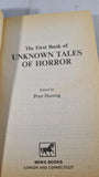 Peter Haining - First Book of Unknown Tales of Horror, Mews Books, 1976, Paperbacks