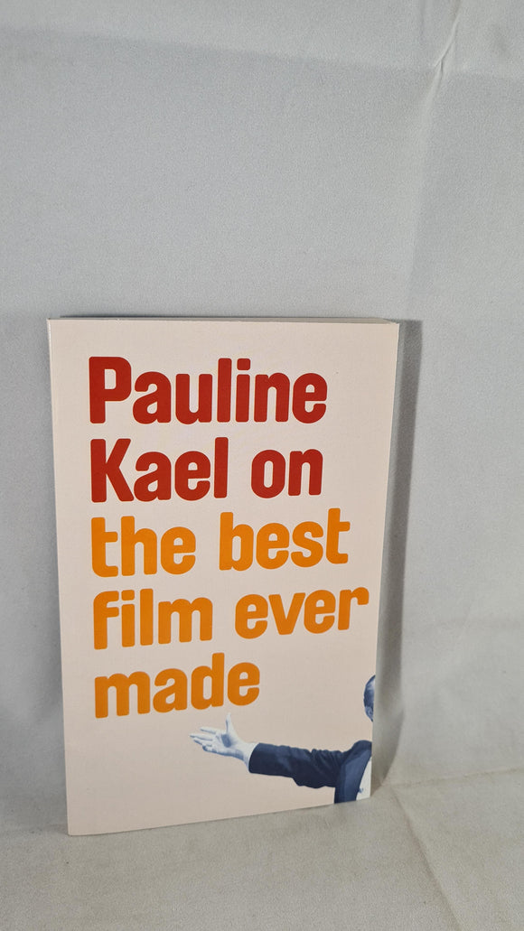 Pauline Kael - The Best Film Ever Made, Raising Kane, Methuen, 2002, Paperbacks