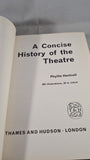 Phyllis Hartnoll - A Concise History of the Theatre, Thames & Hudson, 1976, Paperback
