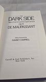 Guy de Maupassant - The Dark Side, Carroll & Graf, 1990, Paperbacks