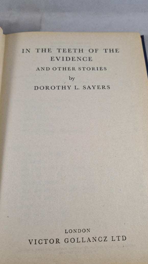 Dorothy L Sayers - In The Teeth Of The Evidence, Victor Gollancz, 1948