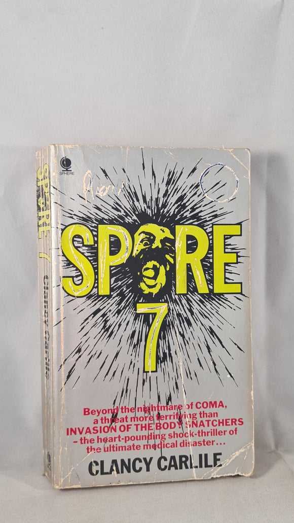 Clancy Carlile - Spore 7, Sphere Books, 1980, Paperbacks