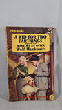 Wolf Mankowitz - A Kid For Two Farthings, Pan Books, 1956, Paperbacks