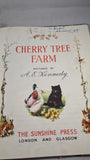 A E Kennedy - Cherry Tree Farm, The Sunshine Press