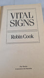 Robin Cook - Vital Signs, Pan Books, 1991, Paperbacks