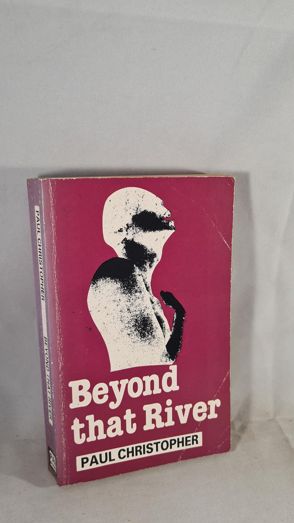 Paul Christopher - Beyond that River, PAL Books, 1986, Paperbacks