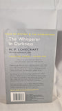 H P Lovecraft - The Whisperer in Darkness Volume One, Wordsworth, 2007, Paperbacks