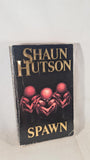 Shaun Hutson - Spawn, Sphere, 1990, Paperback