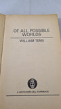 William Tenn - Of All Possible Worlds, Mayflower, 1966, Paperbacks