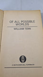 William Tenn - Of All Possible Worlds, Mayflower, 1966, Paperbacks