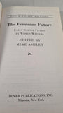 Mike Ashley - The Feminine Future, Dover Publications, 2015, Paperbacks