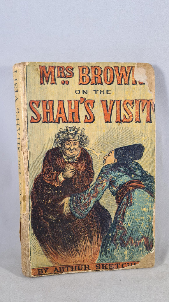 Arthur Sketchley - Mrs Brown on The Shah's Visit, Routledge, no date