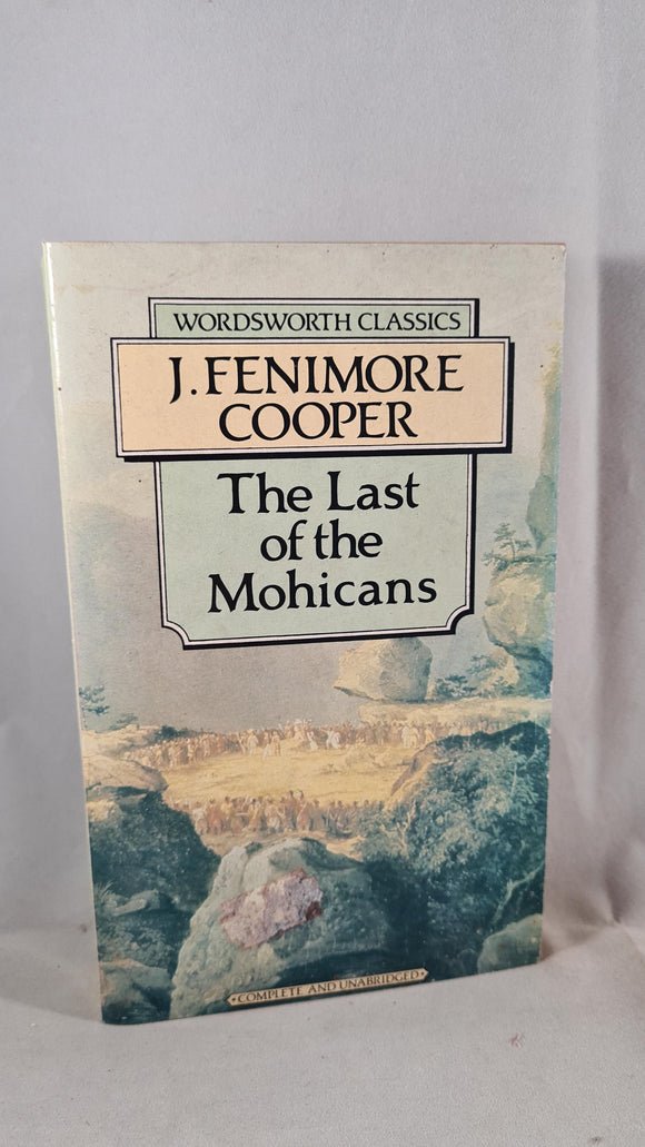 J Fenimore Cooper - The Last of the Mohicans, Wordsworth, 1992, Paperbacks