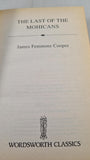 J Fenimore Cooper - The Last of the Mohicans, Wordsworth, 1992, Paperbacks
