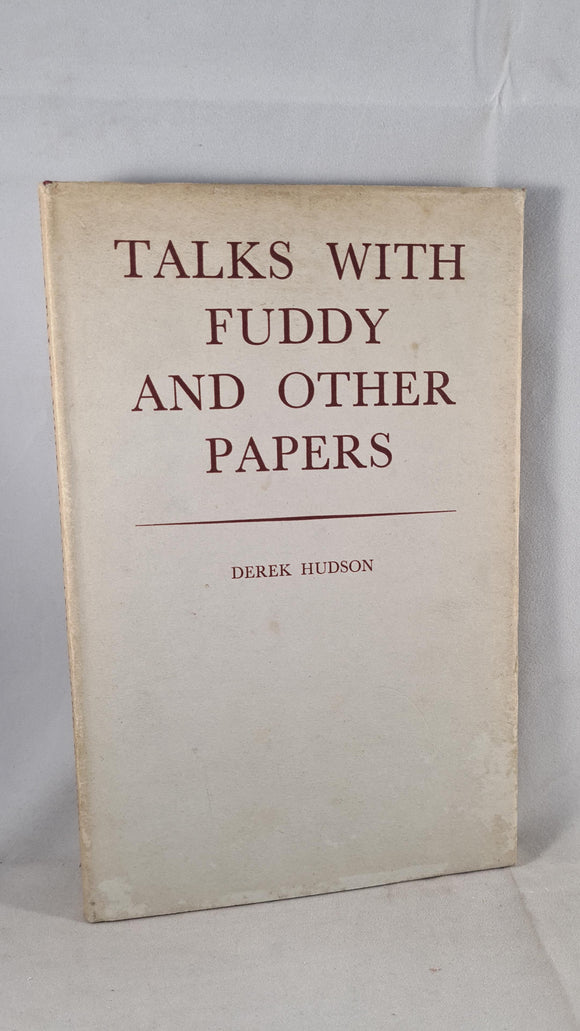 Derek Hudson - Talks with Fuddy & other Papers, Centaur Press, 1968