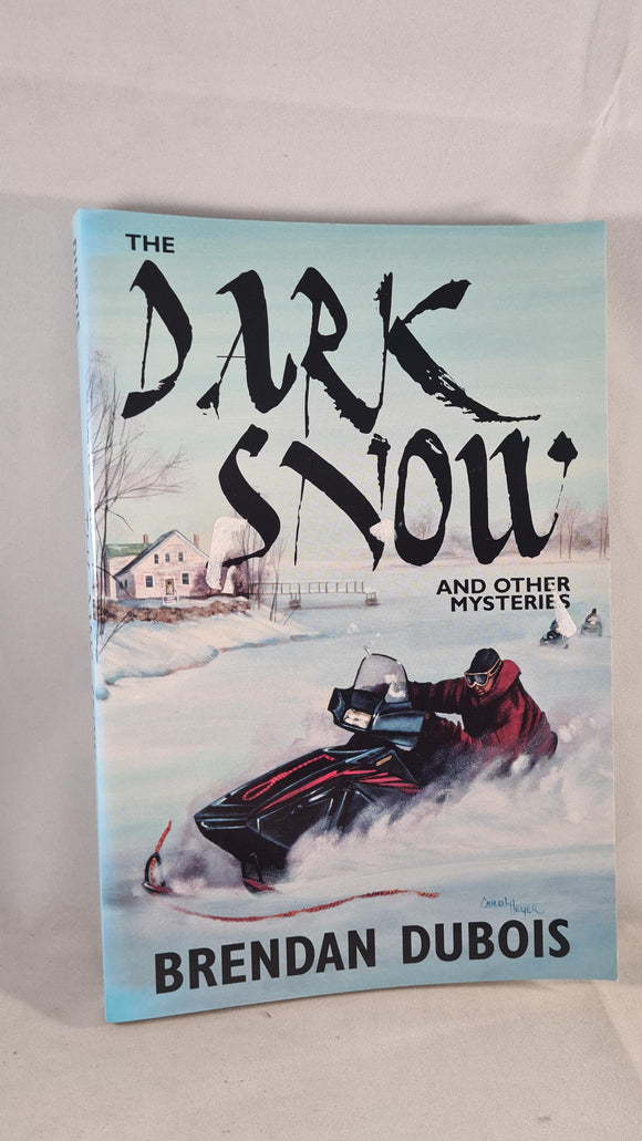 Brendan Dubois - The Dark Snow, Crippen Landru, 2002, First Edition, Paperbacks