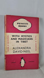 Alexandra David-Neel - With Mystics & Magicians in Tibet, Penguin, 1937, Paperbacks