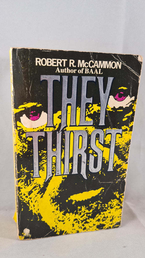 Robert McCammon - They Thirst, Sphere Books, 1981, Paperbacks