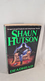 Shaun Hutson - Deadhead, Warner Books, 1999, Paperbacks
