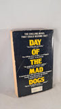 David Anne - Day of the Mad Dogs, Corgi, 1978, Paperbacks