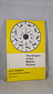 D B Thomas - The Origins of the Motion Picture, Her Majesty's Stationary Office, 1964