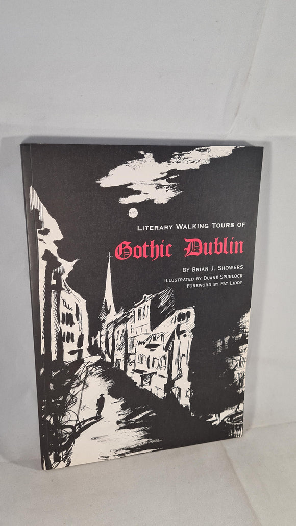 Brian J Showers - Gothic Dublin, Nonsuch, 2006,  Paperbacks