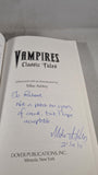 Mike Ashley - Vampires Classic Tales, Dover, 2011, Inscribed, Signed, Paperbacks