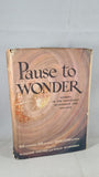 Marjorie Fischer & Rolfe Humphries - Pause to Wonder, Julian Messner, 1944, First Edition