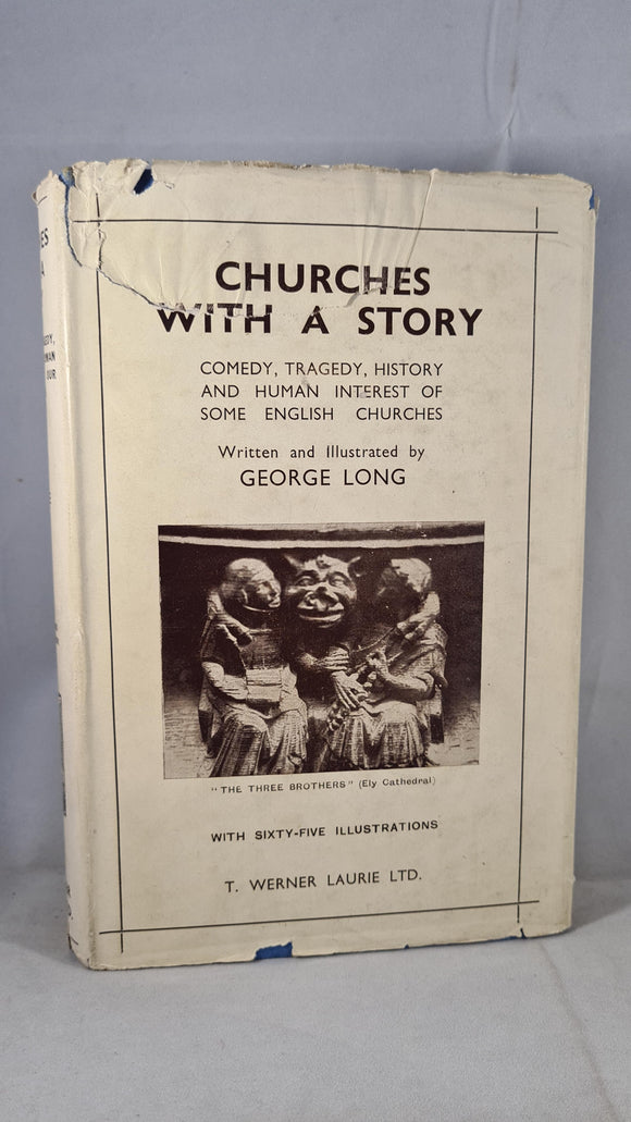 George Long - Churches With A Story, Werner Laurie, 1932