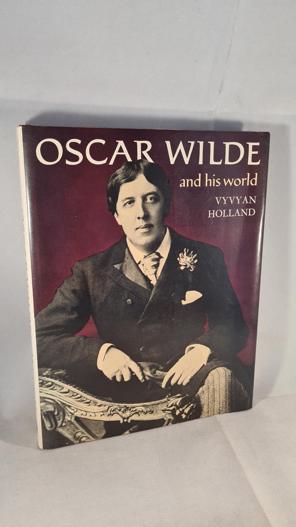 Vyvyan Holland - Oscar Wilde & his world, Thames & Hudson, 1979