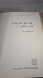Vyvyan Holland - Oscar Wilde & his world, Thames & Hudson, 1979