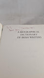 Anne Brady & Brian Cleeve -Biographical Dictionary of Irish Writers, Lilliput, 1985, Paperbacks
