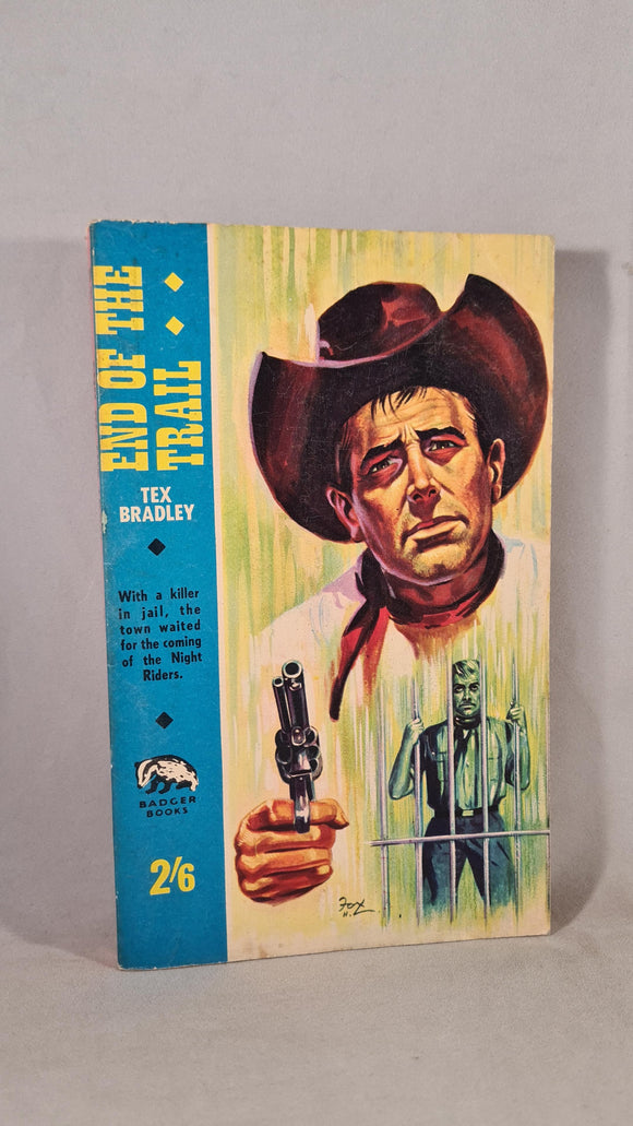 Tex Bradley - End Of The Trail, Badger Books, 1960? Paperbacks