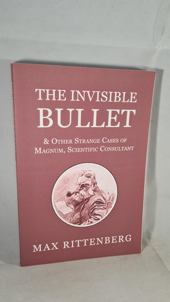 Max Rittenberg - The Invisible Bullet, Coachwhip, 2016, Paperbacks, Signed Mike Ashley