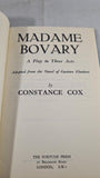 Constance Cox - Madame Bovary, Fortune Press, 1948, A Play in Three Acts
