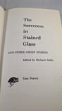 Richard Dalby - The Sorceress in Stained Glass & other ghost stories, Tom Stacey, 1971