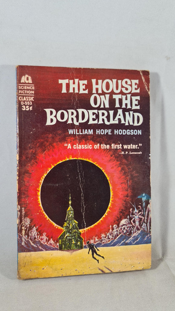 William Hope Hodgson - The House On The Borderland,  ACE Books, Paperbacks